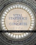 Michael J. Malbin, Malbin Michael J., Thomas E. Mann, Mann Thomas E., Norman J. Ornstein, Norman J./ Mann Ornstein... - Vital Statistics on Congress 2008