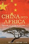 Robert I. (EDT) Rotberg, Robert I. Rotberg, Rotberg Robert I. - China into Africa