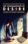 Dennis Hathaway - The Consequences of Desire