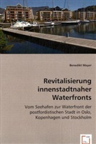 Benedikt Mayer - Revitalisierung innenstadtnaher Waterfronts