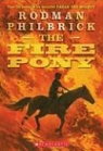 Rodman Philbrick, W. R. Philbrick - The Fire Pony