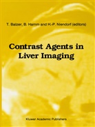 T. Balzer, Bernd Hamm, Th Balzer, Th. Balzer, Hamm, B Hamm... - Contrast Agents in Liver Imaging