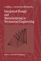 CHEDMAIL, J -C Bocquet, J. -C Bocquet, J.-C. Bocquet, -C Bocquet, J -C Bocquet... - Integrated Design and Manufacturing in Mechanical Engineering