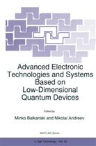 Balkanski, Nikolai Andreev, M. Balkanski, Minko Balkanski - Advanced Electronic Technologies and Systems Based on Low-Dimensional Quantum Devices