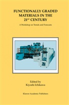 Kiyosh Ichikawa, Kiyoshi Ichikawa - Functionally Graded Materials in the 21st Century