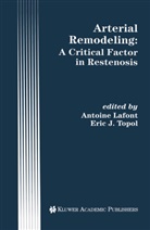 J Topol, J Topol, Antoin Lafont, Antoine Lafont, Eric J Topol, Eric J. Topol - Arterial Remodeling: A Critical Factor in Restenosis