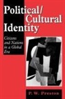 P W Preston, P. W. Preston, P. W. Professor Preston, Peter W Preston, Peter W. Preston - Political/cultural Identity
