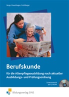 Joachi Berga, Joachim Berga, Ann Mauelshagen, Anne Mauelshagen, Schöfberger, Jako Schöfberger... - Berufskunde für die Altenpflegeausbildung nach aktueller Ausbildungs- und Prüfungsordnung