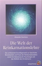 Alexander Gosztonyi - Die Welt der Reinkarnationslehre