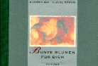 Florian Mai, Ulrike Romeis - Bunte Blumen für Dich