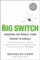 Nicholas Carr - The Big Switch