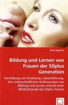 Silvia Kapferer - Bildung und Lernen von Frauen der 50plus Generation