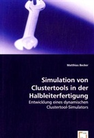 Matthias Becker - Simulation von Clustertools in der Halbleiterfertigung