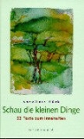 Anneliese Hück - Schau die kleinen Dinge