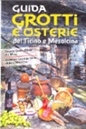 Yor Milano, Drago Stevanovic - Guida - Grotti e Osterie del Ticino e Mesolcina