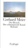 Werke - Bd. 2: Der Besuch / Der schnurgerade Kanal