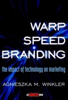 Winkler, Agnieszka Winkler, Agnieszka M. Winkler - Warp-Speed Branding