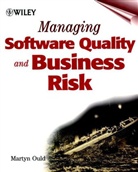 Ould, Ma Ould, Martyn Ould, Martyn A Ould, Martyn A. Ould, Martyn A. (Venice Consulting Ltd) Ould... - Managing Software Quality and Business Risk