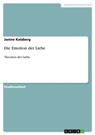 Janine Katzberg - Die Emotion der Liebe