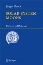Jürgen Blunck - Solar System Moons