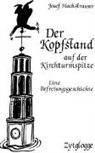 Josef Hochstrasser - Der Kopfstand auf der Kirchturmspitze