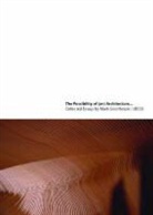Mark Goulthorpe, Mark (Mit Goulthorpe, Goulthorpe Mark - Possibility of (An) Architecture