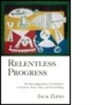 Jack Zipes, Jack (University of Minnesota Zipes - Relentless Progress