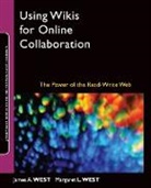 West, Ja West, James A West, James A. West, James A. West West, Margaret L. West - Using Wikis for Online Collaboration