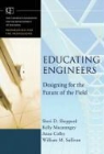 Anne Colby, Kelly Macatangay, Sheri D. Sheppard, Sheri D. Macatangay Sheppard - Educating Engineers