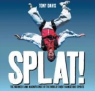 Mr. Tony Davis, Tony Davis - Splat!