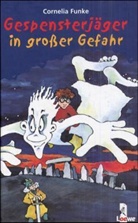 Cornelia Funke - Gespensterjäger in großer Gefahr