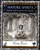 Danu Forest, Forest Danu - Nature Spirits: Wyrd Lore and Wild Fey Magic