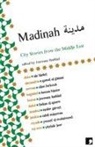 Gamal Al-Ghitani, Yousef Al-Mohaimeed, Fadwa Al-Qasem, Hassan Blasim, Elias Farkouh, Nedim Gursel... - Medina City Stories From the Middle Eas