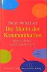 Beat Schaller - Die Macht der Kommunikation