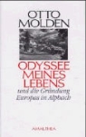 Otto Molden - Odyssee meines Lebens und die Gründung Europas in Alpbach