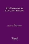 Michael Rubenstein, Industrial Relations Law Report - Key Employment Law Cases for 2007