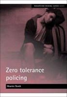Maurice Punch - Zero Tolerance Policing