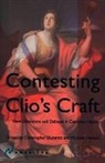 Christopher (EDT)/ Dawson Dummitt, Michael Dawson, Christopher Dummitt - Contesting Clio's Craft
