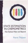 P. C. Thijssen, Pierre Thijssen, Pierre C. Thijssen - State Estimation in Chemometrics: The Kalman Filter and Beyond