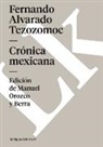 Fernando Alvarado Tezozomoc, Hernando de Alvarado Tezozomoc - Crónica Mexicana