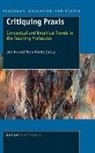 Jan Ax, Petra Ponte - Critiquing Praxis: Conceptual and Empirical Trends in the Teaching Profession