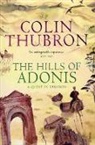 Colin Thubron - The Hills of Adonis