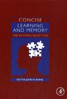 Byrne, John Byrne, John H. Byrne, John H. (EDT) Byrne, John H. Byrne - Concise Learning and Memory