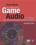 Marks, Aaron Marks - The Complete Guide to Game Audio