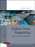 Cottle, Simon Cottle - Global Crisis Reporting