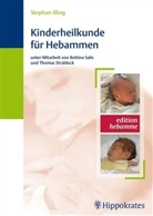 Stephan Illing, Bettina Salis, Thomas Strahleck - Kinderheilkunde für Hebammen