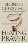 Reginald B. Cherry, Reginald B. M. D. Cherry, Collectif - Healing Prayer