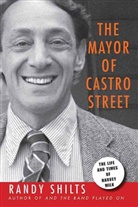 Randy Shilts - Mayor of Castro Street