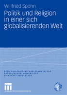 Willfried Spohn - Politik und Religion in einer sich globalisierenden Welt