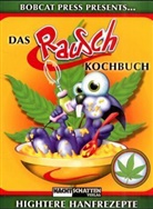 Bobcat, Bobcat, Bernd M Schuldes - Das Rauschkochbuch